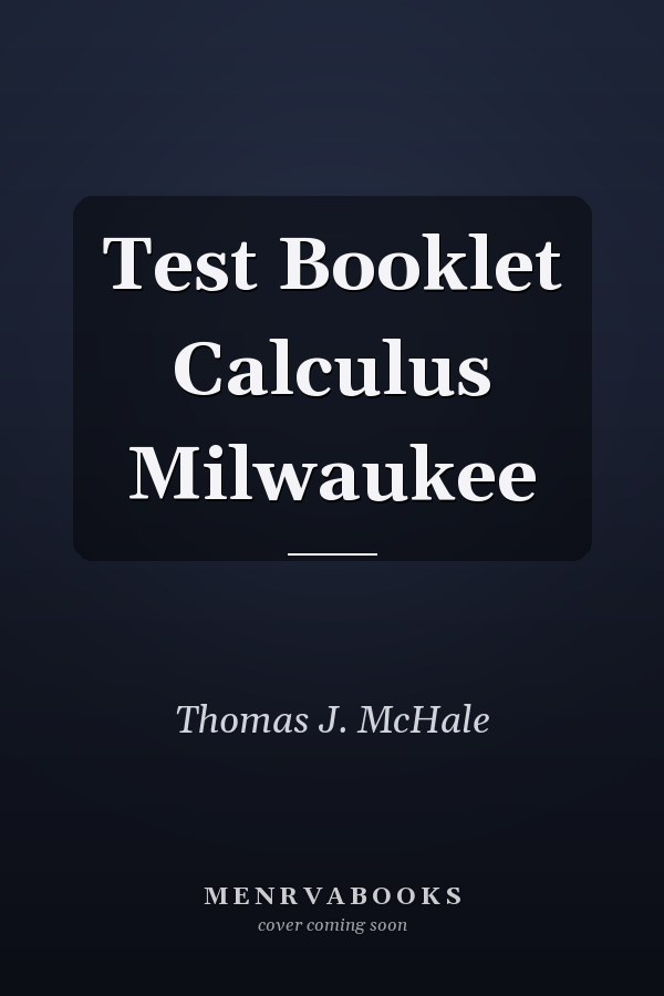 Test Booklet Calculus Milwaukee