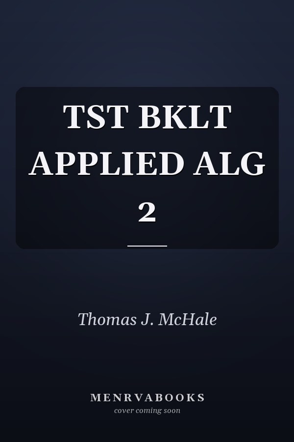 Test Booklet: Applied Algebra 2