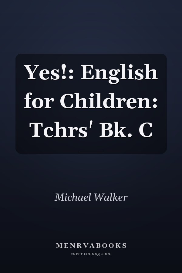 Yes!: English for Children: Teacher's Book C