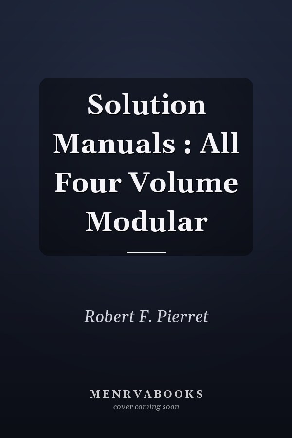 Solution Manuals: All Four Volume Modular