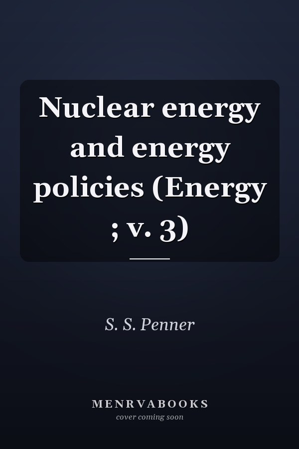Nuclear Energy and Energy Policies