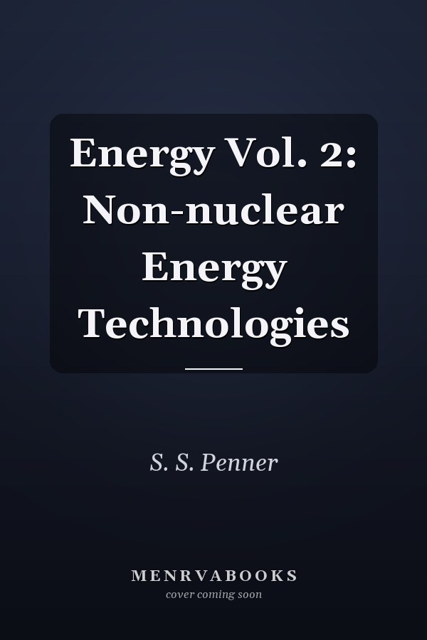 Energy Vol. 2: Non-nuclear Energy Technologies