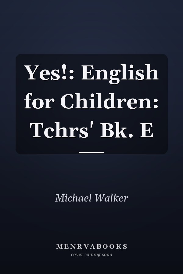 Yes!: English for Children: Teacher's Book