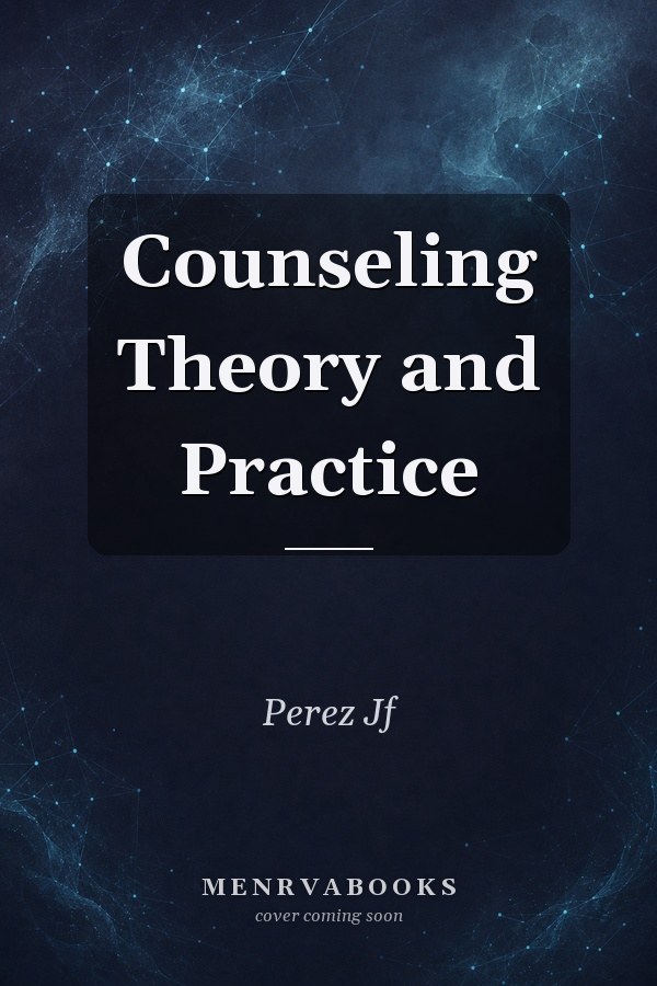 Counseling Theory and Practice