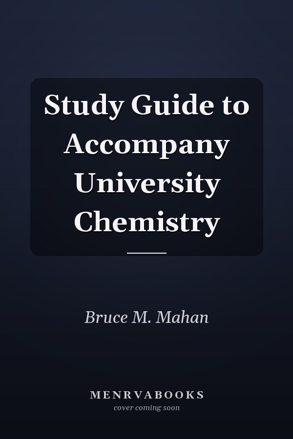 Study Guide to Accompany University Chemistry