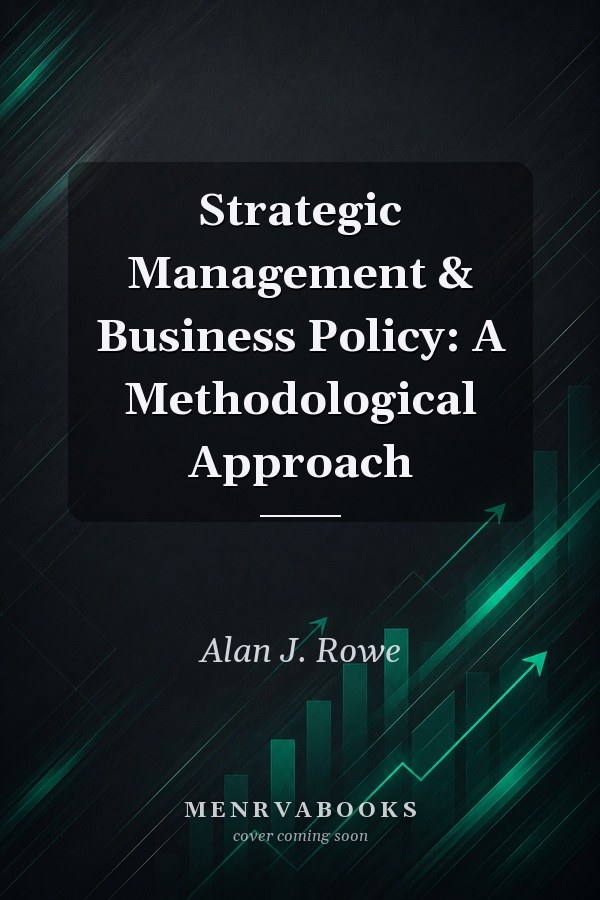 Strategic Management & Business Policy: A Methodological Approach