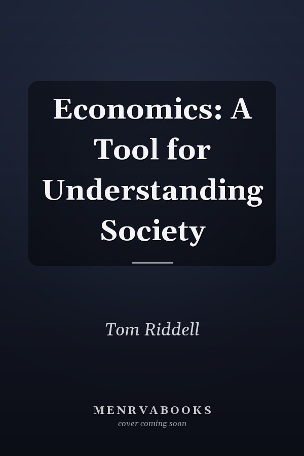 Economics: A Tool for Understanding Society