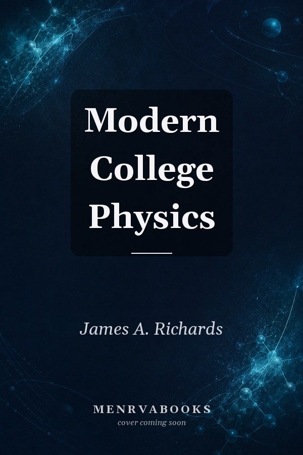 Modern College Physics
