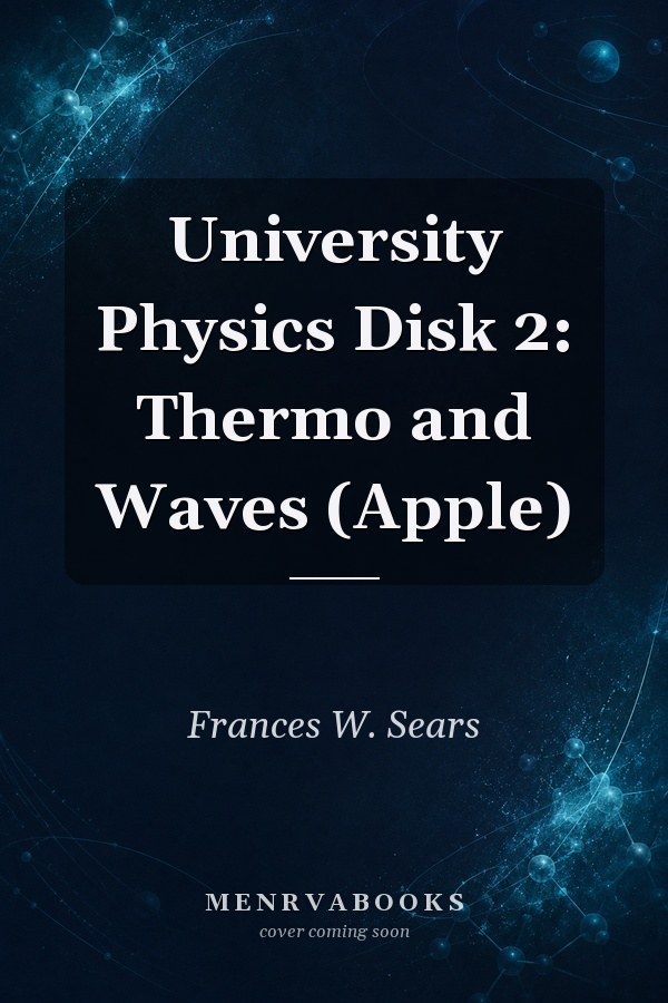 University Physics Disk 2: Thermo and Waves (Apple)