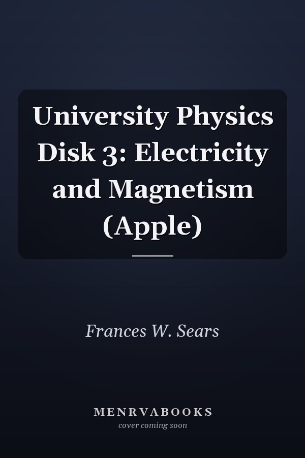 University Physics: Electricity and Magnetism