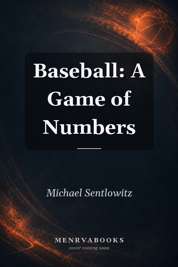 Baseball: A Game of Numbers