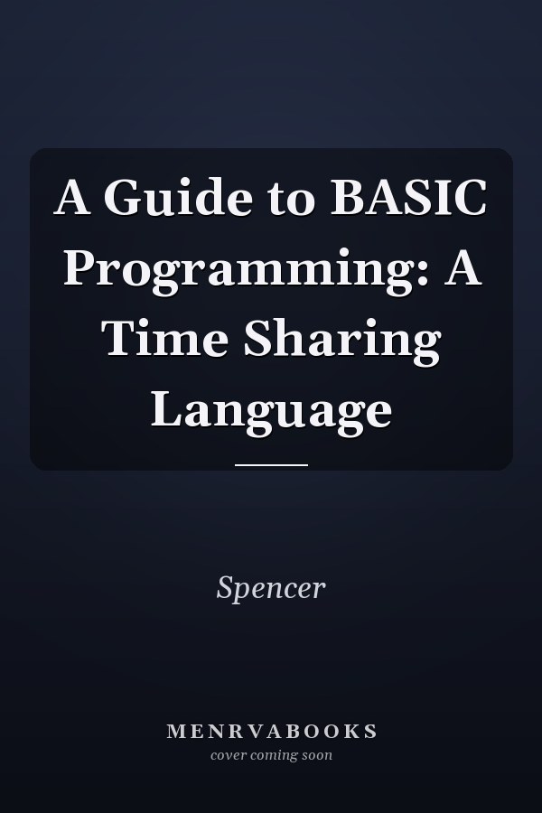 A Guide to BASIC Programming: A Time Sharing Language