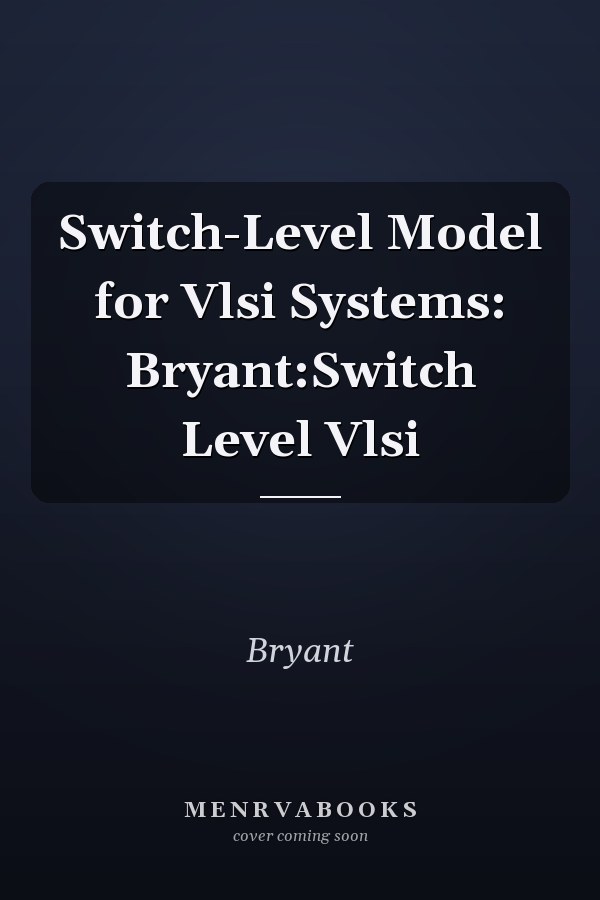 Switch-Level Model for Vlsi Systems
