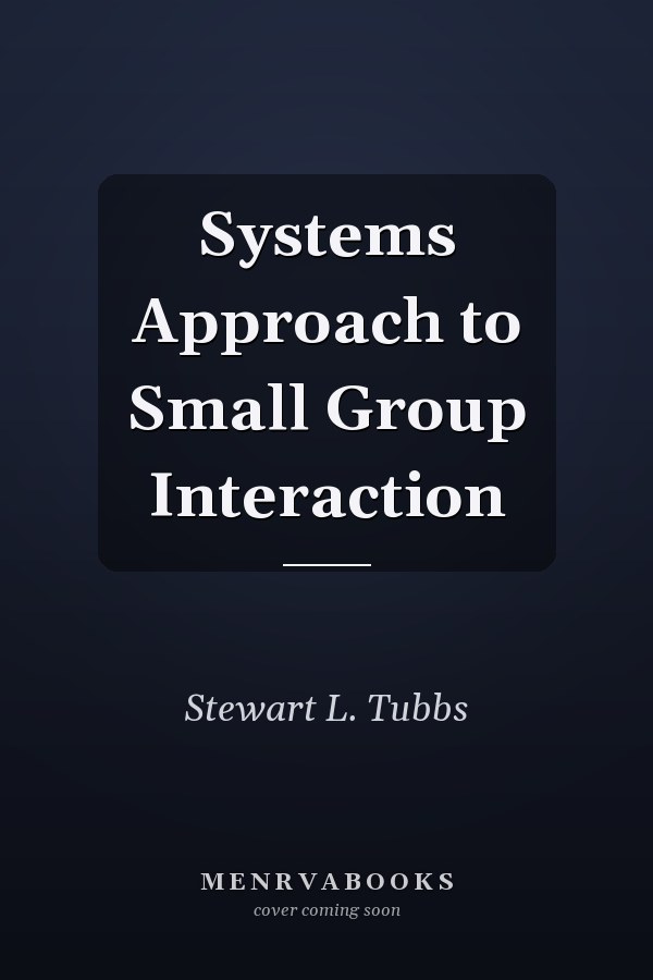 Systems Approach to Small Group Interaction