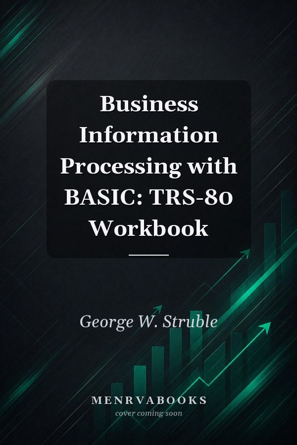 Business Information Processing with BASIC: TRS-80 Workbook