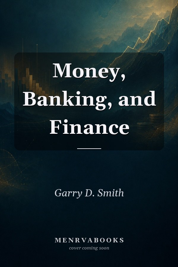 Money, Banking, and Finance