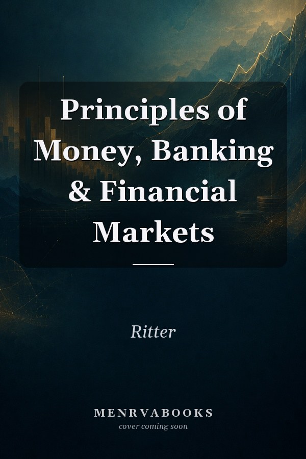 Principles of Money, Banking & Financial Markets