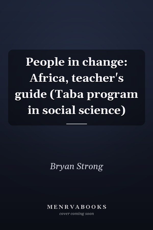 People in Change: Africa, Teacher's Guide