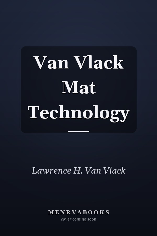 Van Vlack Materials Technology