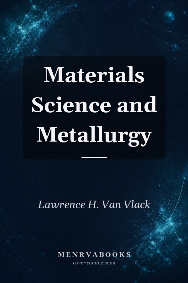 Materials Science and Metallurgy