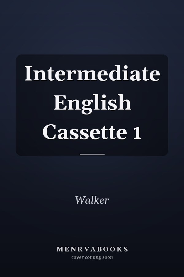 Intermediate English: Cassette 1