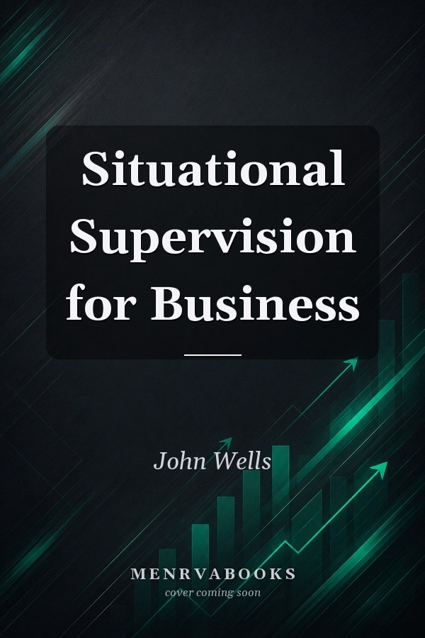 Situational Supervision for Business