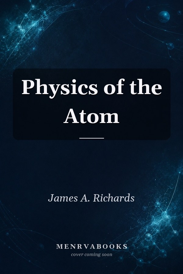 Physics of the Atom