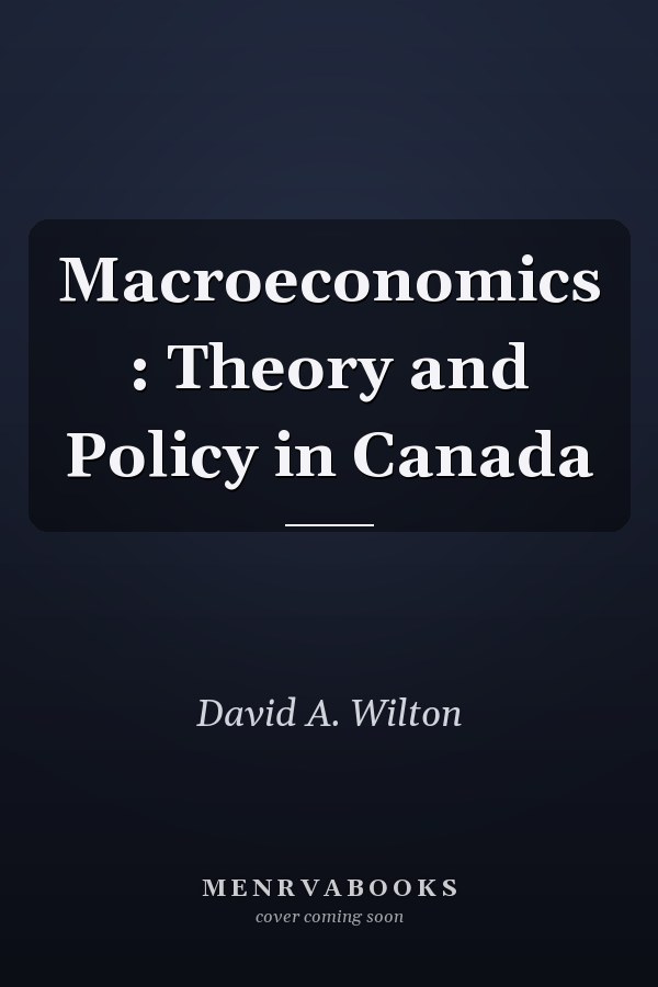 Macroeconomics : Theory and Policy in Canada