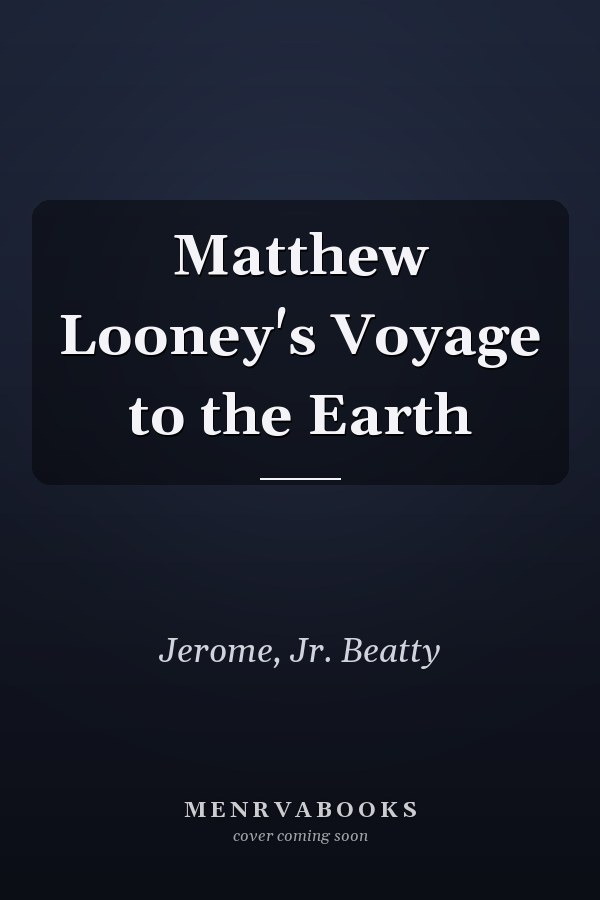 Matthew Looney's Voyage to the Earth