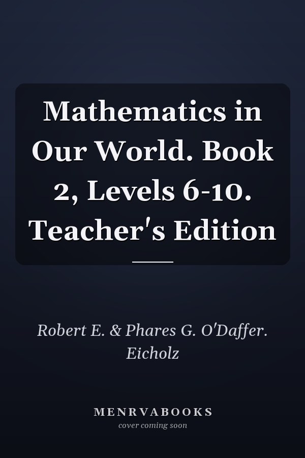 Mathematics in Our World: Book 2, Levels 6-10, Teacher's Edition