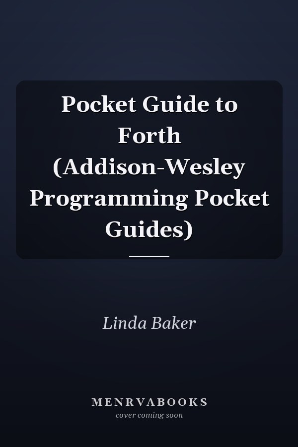 Pocket Guide to Forth