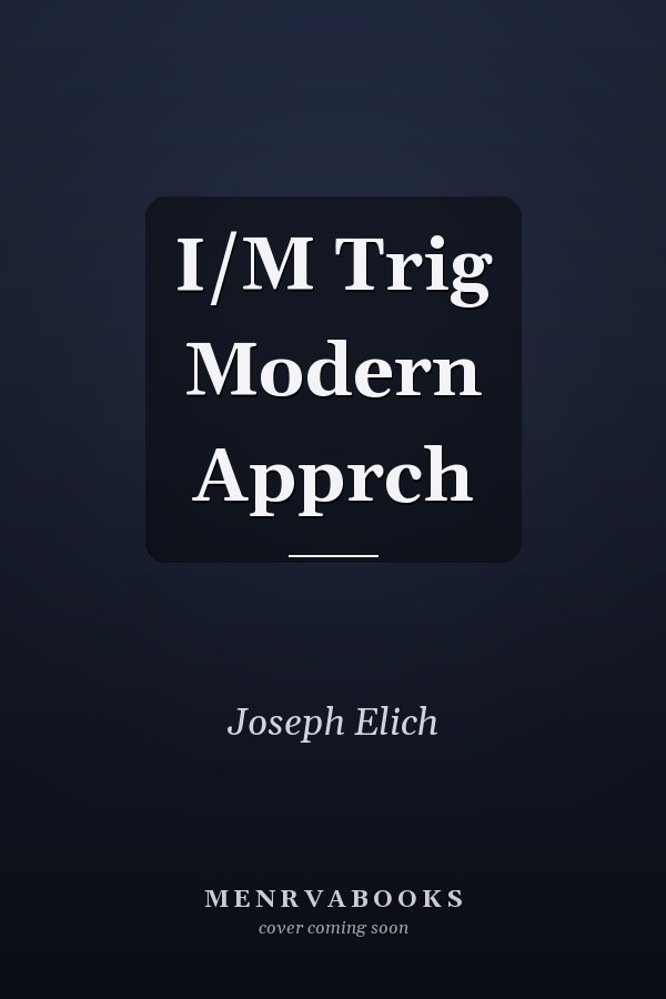 Trigonometry: A Modern Approach