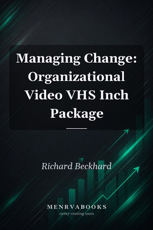 Managing Change: Organizational Video VHS Inch Package