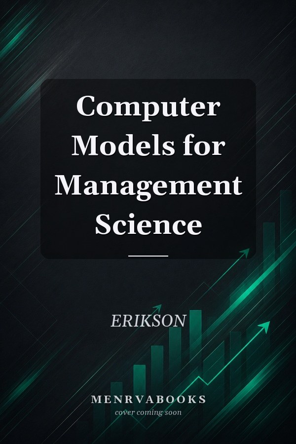Computer Models for Management Science