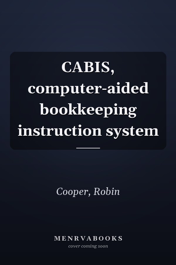 CABIS: Computer-Aided Bookkeeping Instruction System