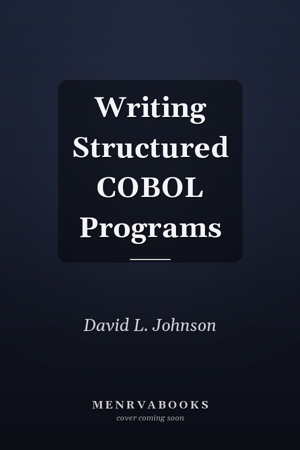 Writing Structured COBOL Programs