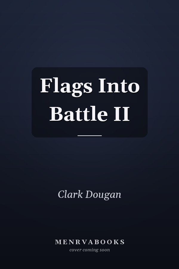 Flags Into Battle II