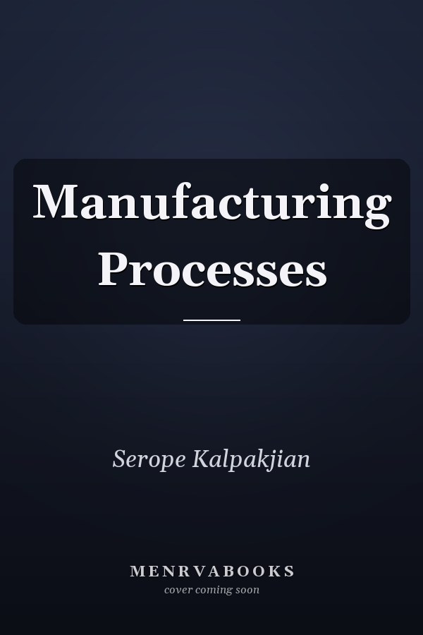 Manufacturing Processes