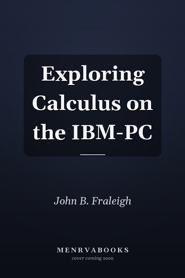 Exploring Calculus on the IBM-PC