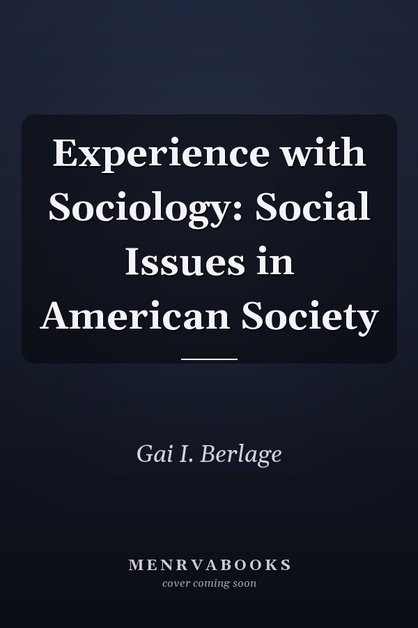 Experience with Sociology: Social Issues in American Society