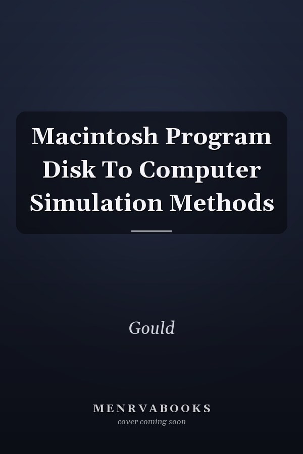Macintosh Program Disk to Computer Simulation Methods