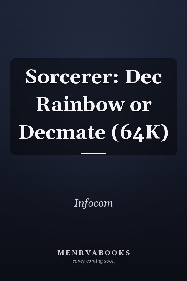 Sorcerer: DEC Rainbow or DECmate (64K)