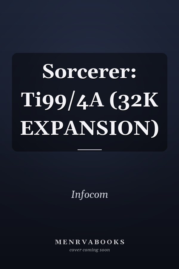 Sorcerer: TI-99/4A (32K Expansion)