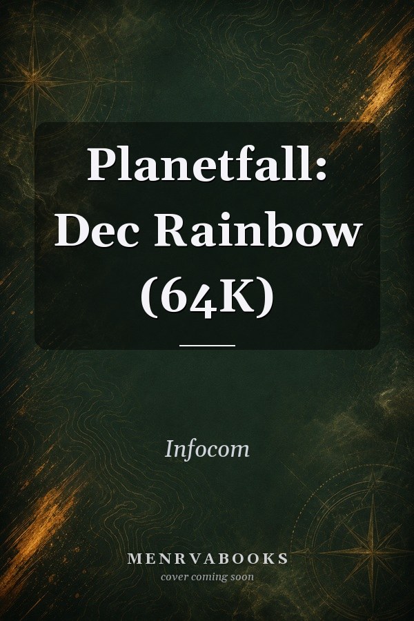 Planetfall: Dec Rainbow (64K)