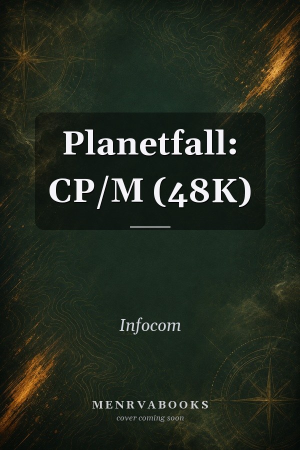 Planetfall: CP/M (48K)