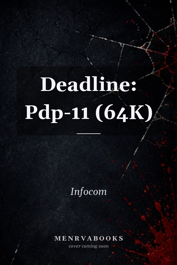 Deadline: Pdp-11 (64K)