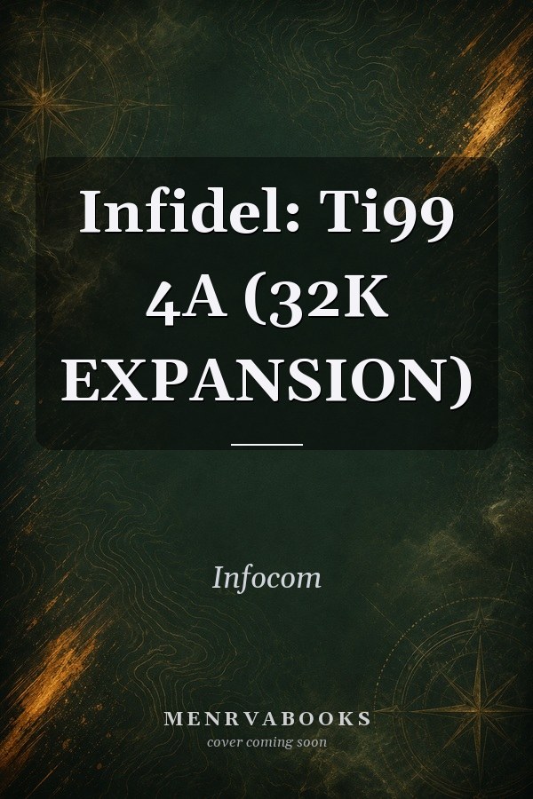 Infidel: Ti99 4A (32K EXPANSION)