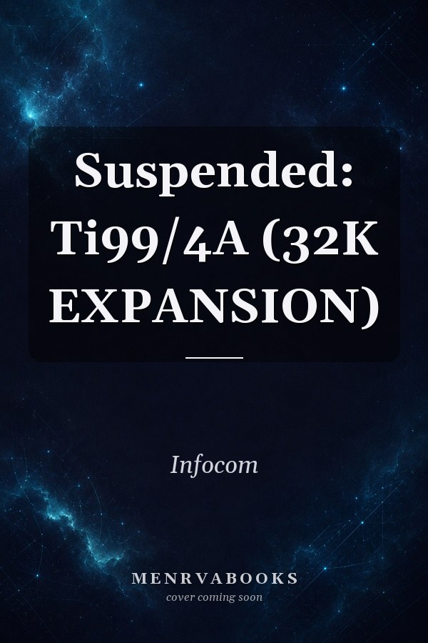 Suspended: Ti99/4A (32K EXPANSION)