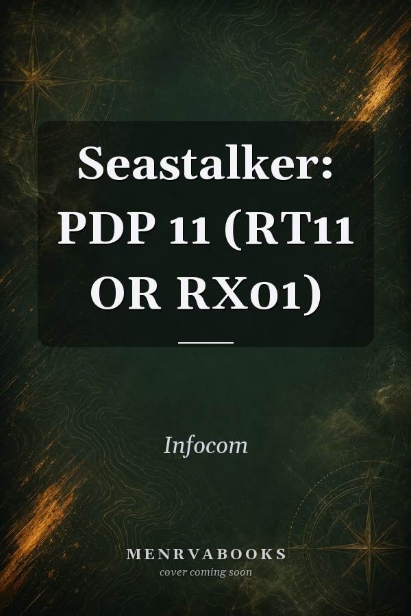 Seastalker: PDP 11 (RT11 OR RX01)