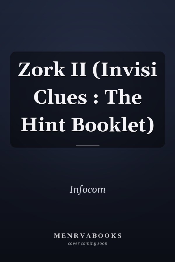 Zork II: InvisiClues Hint Booklet